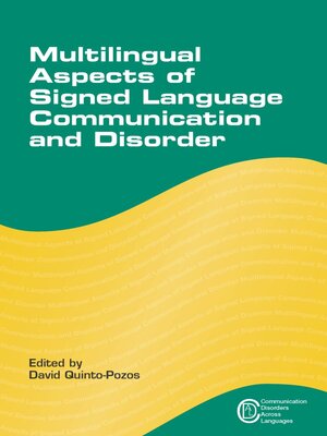 cover image of Multilingual Aspects of Signed Language Communication and Disorder